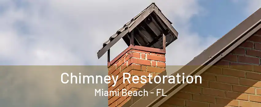 Chimney Restoration Miami Beach - FL