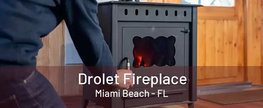 Drolet Fireplace Miami Beach - FL