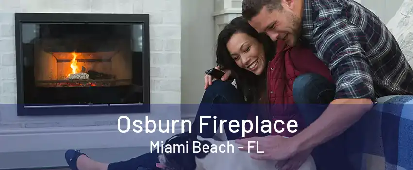 Osburn Fireplace Miami Beach - FL